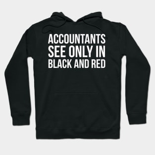 Accountants See Only In Black And Red Hoodie